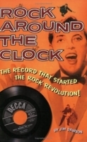 Rock Around the Clock: The Record that Started the Rock Revolution! артикул 2281b.