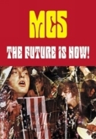 The Future Is Now! : An Illustrated History of the MC5 артикул 2287b.