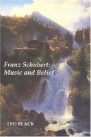 Franz Schubert: Music and Belief артикул 2293b.