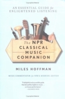 The NPR Classical Music Companion : An Essential Guide for Enlightened Listening артикул 2295b.