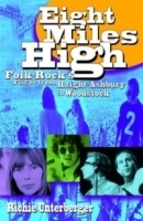 Eight Miles High: Folk-Rock's Flight from Haight-Ashbury to Woodstock артикул 2301b.