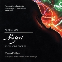 Notes On Mozart: 20 Crucial Works (Notes on) артикул 2302b.