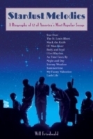 Stardust Melodies : A Biography of 12 of America's Most Popular Songs артикул 2309b.
