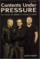 Contents Under Pressure: 30 Years of Rush at Home and Away артикул 2312b.