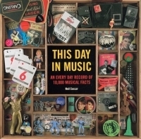 This Day in Music : An Everyday Record of 10,000 Musical Facts артикул 2332b.