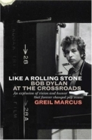 Like A Rolling Stone: Bob Dylan at the Crossroads артикул 2341b.