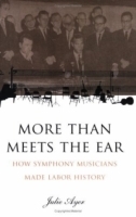 More than Meets the Ear: How Symphony Musicians Made Labor History артикул 2357b.