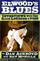 Elwood's Blues: Interviews with the Blues Legends and Stars артикул 2363b.