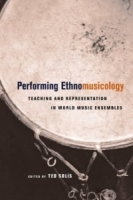 Performing Ethnomusicology: Teaching and Representation in World Music Ensembles артикул 2385b.