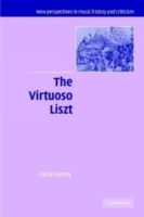 The Virtuoso Liszt (New Perspectives in Music History and Criticism) артикул 2417b.
