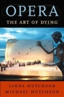 Opera : The Art of Dying (Convergences: Inventories of the Present) артикул 2451b.