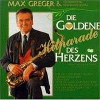 Max Greger Die Goldene Hitparade Des Herzens артикул 2532b.